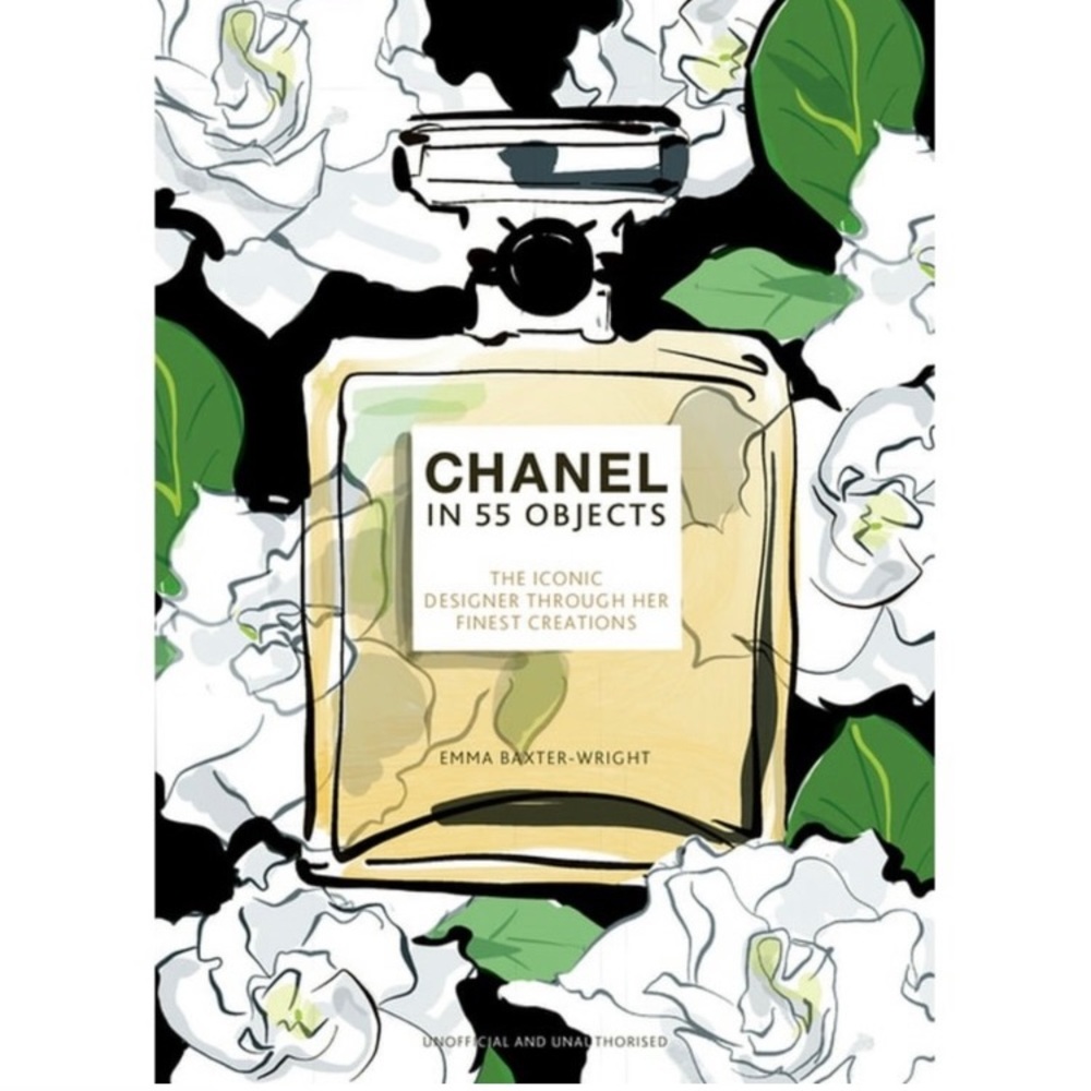 Chanel in 55 Objects: The Iconic Designer Through Her Finest Creations Book NEW